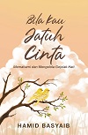 Bila Kau Jatuh Cinta: Memahami dan Mengelola Gejolak Hati