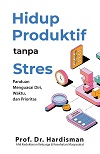 Hidup Produktif tanpa Stres